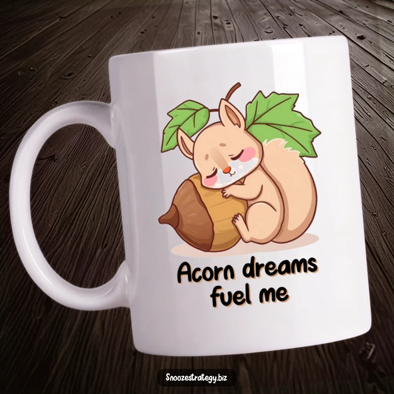 Funny mug depicting a drowsy squirrel character slumped in deep slumber against a huge, oversized acorn, looking utterly tired.