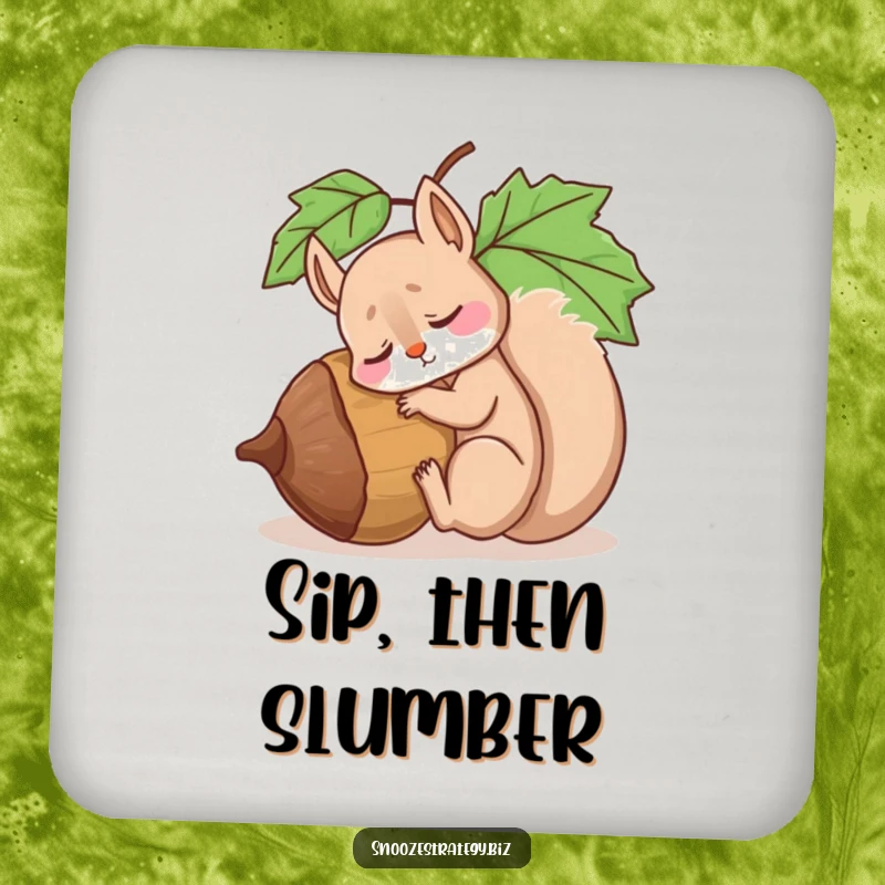 Funny drink coaster with a drowsy squirrel character asleep against a giant acorn, adding humorous protection to surfaces.