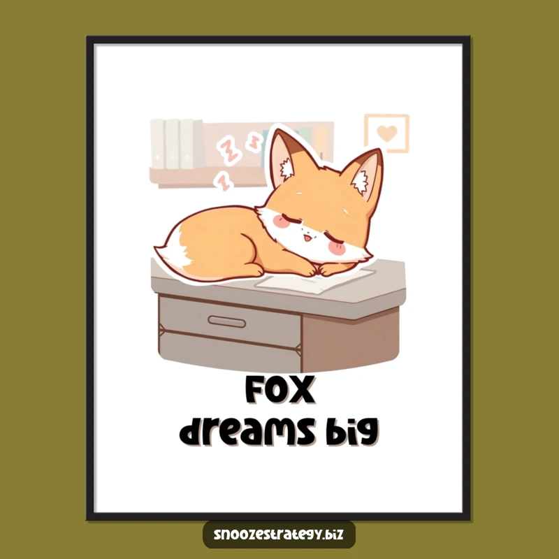 Funny Fox Desk Poster: Sleepy Dreamer Character Art for Inspiring Decor