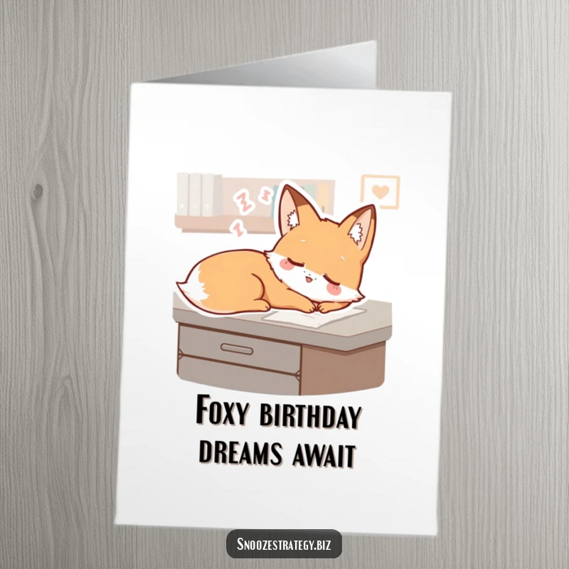 Funny Free Printable Fox Birthday Card: A sleepy fox sprawled on a desk dreaming.